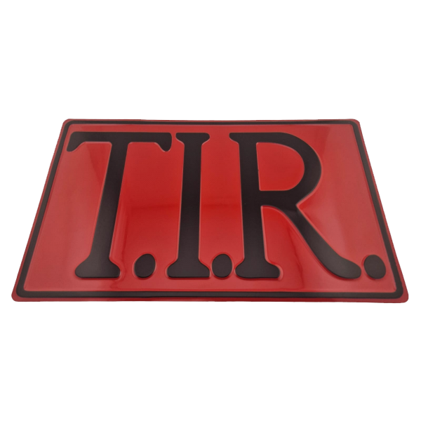 T.I.R. Sign - Red With Black Print